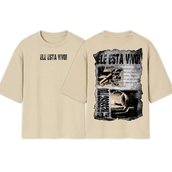 Camiseta Oversized | ELE ESTA VIVO! | lançamento